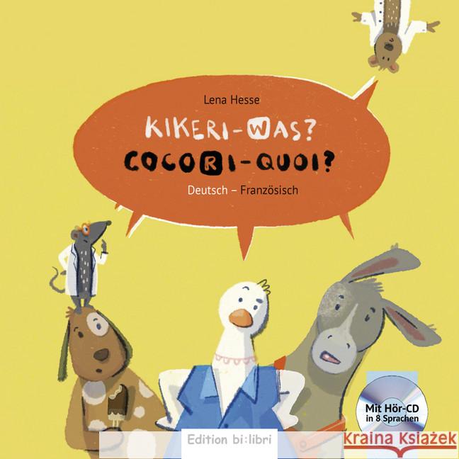 Kikeri - was? / Cocori - Quoi?, Deutsch-Französisch : Mit Hör-CD in 8 Sprachen Hesse, Lena 9783197495989