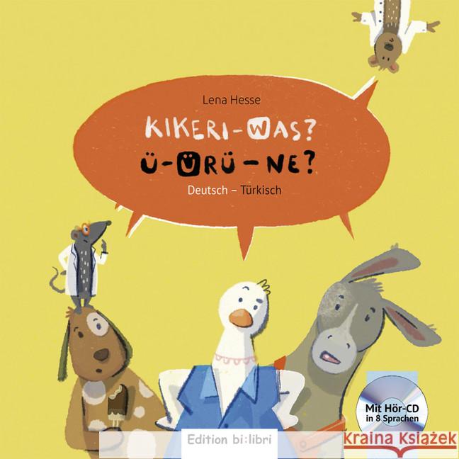 Kikeri - was? / Ü-Ürü - Ne?, Deutsch-Türkisch : Mit Hör-CD in 8 Sprachen Hesse, Lena 9783197895987