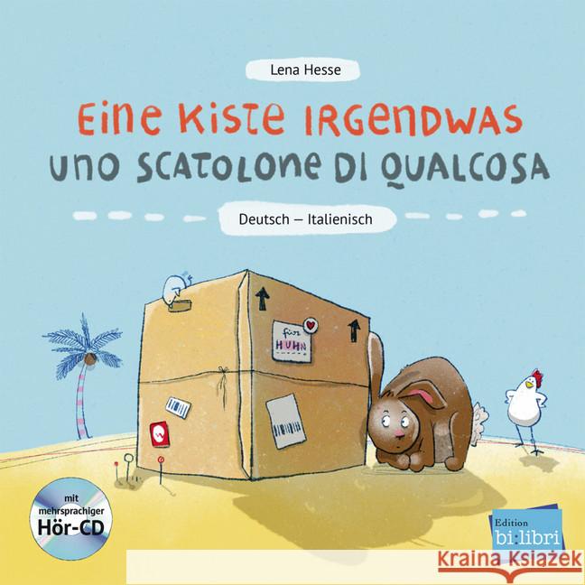 Eine Kiste Irgendwas, Deutsch-Italienisch, m. Audio-CD : Mit mehrsprachiger Hör-CD Hesse, Lena 9783197995991