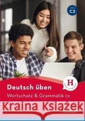 Deutsch uben. Wortschatz & Grammatik C2 Neu HUEBER Anneli Billina, Susanne Geiger 9783198274934