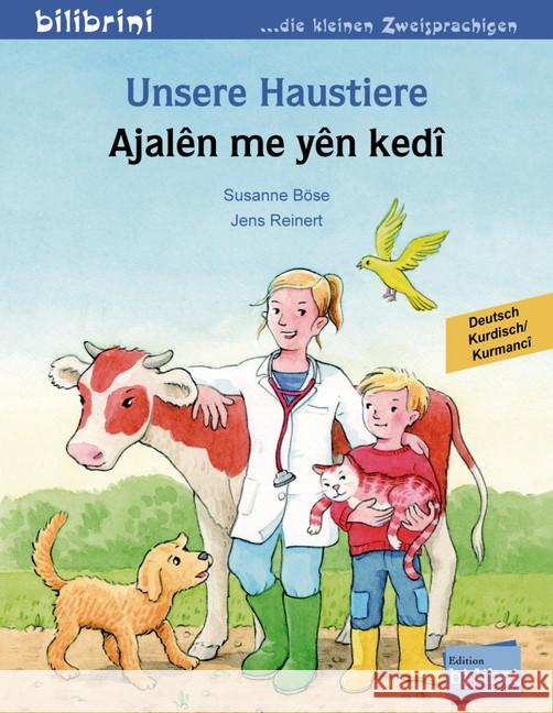 Unsere Haustiere, Deutsch-Kurdisch/Kurmancî Böse, Susanne; Reinert, Jens 9783198895993 Edition bi:libri