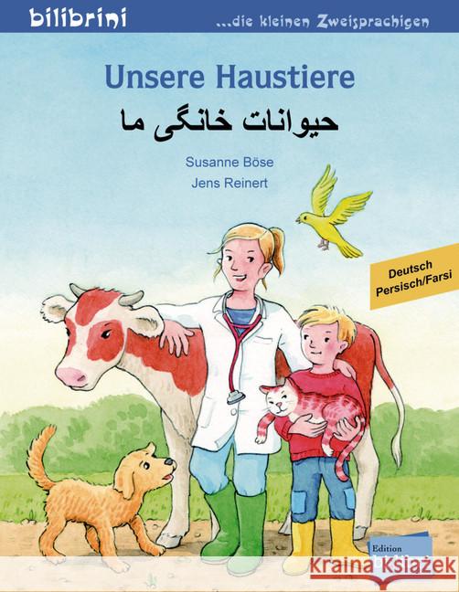 Unsere Haustiere, Deutsch-Persisch/Farsi Böse, Susanne; Reinert, Jens 9783198995990 Edition bi:libri