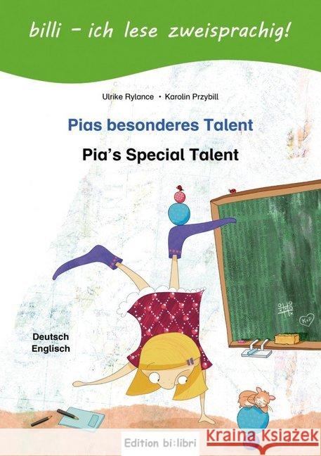 Pias besonderes Talent, Deutsch-Englisch. Pia's Special Talent : Kinderbuch Deutsch-Englisch mit Leserätsel Rylance, Ulrike; Przybill, Karolin 9783199995975 Edition bi:libri