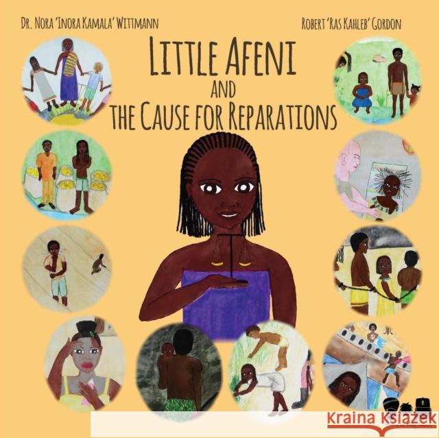 Little Afeni and the Cause for Reparations Nora 'Inora Kamala' Wittmann Robert 'Ras Kahleb' Gordon 9783200038028