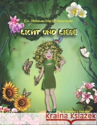 Licht und Liebe: Ein Willow?s World-Abenteuer Genevieve Leigh Rohr 9783200105416 Willows World Adventures