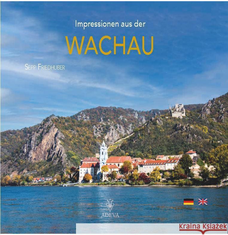 Impressionen aus der Wachau Friedhuber, Sepp 9783201020824 Akademische Druck- und Verlagsanstalt