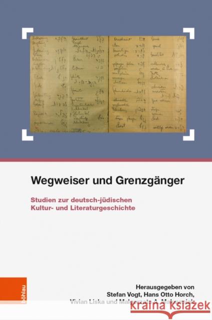 Wegweiser Und Grenzganger: Studien Zur Deutsch-Judischen Kultur- Und Literaturgeschichte Maksymiak, Malgorzata 9783205206422 Bohlau Verlag