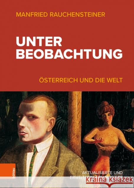 Unter Beobachtung: Osterreich Seit 1918 Manfried Rauchensteiner 9783205212676 Bohlau Verlag