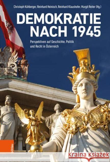 Demokratie Nach 1945: Perspektiven Auf Geschichte, Politik Und Recht in Osterreich Heinisch, Reinhard 9783205215967 Brill Österreich Ges.m.b.H.