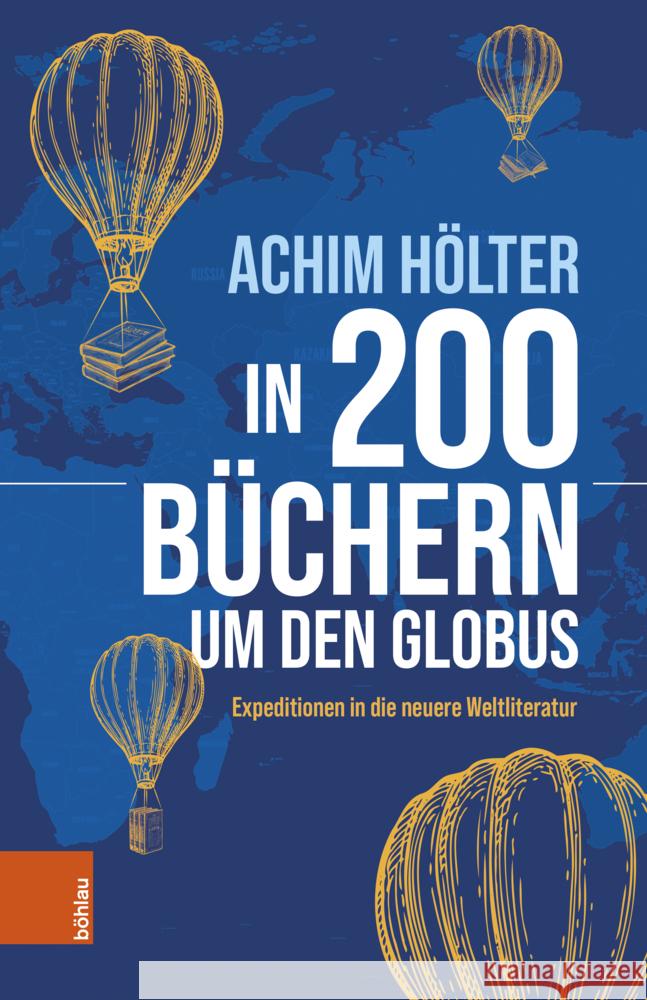 In 200 Büchern um den Globus Hölter, Achim 9783205217770 Brill Österreich Ges.m.b.H.