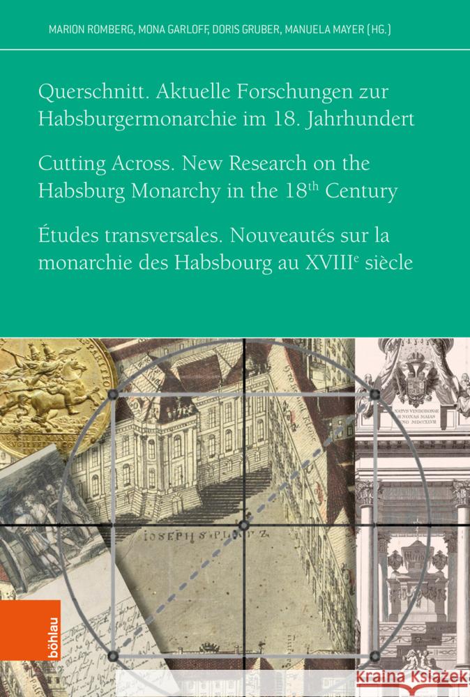 Querschnitt. Aktuelle Forschungen zur Habsburgermonarchie im 18. Jahrhundert  9783205218210 Brill Österreich Ges.m.b.H.