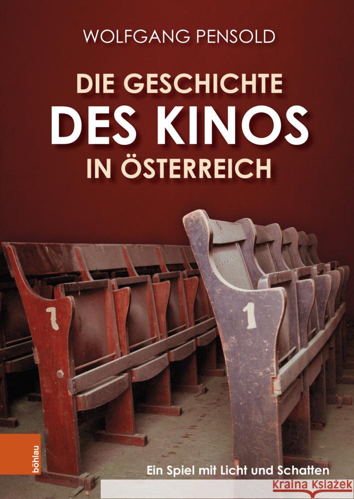 Die Geschichte des Kinos in Österreich Pensold, Wolfgang 9783205218814 Brill Österreich Ges.m.b.H.