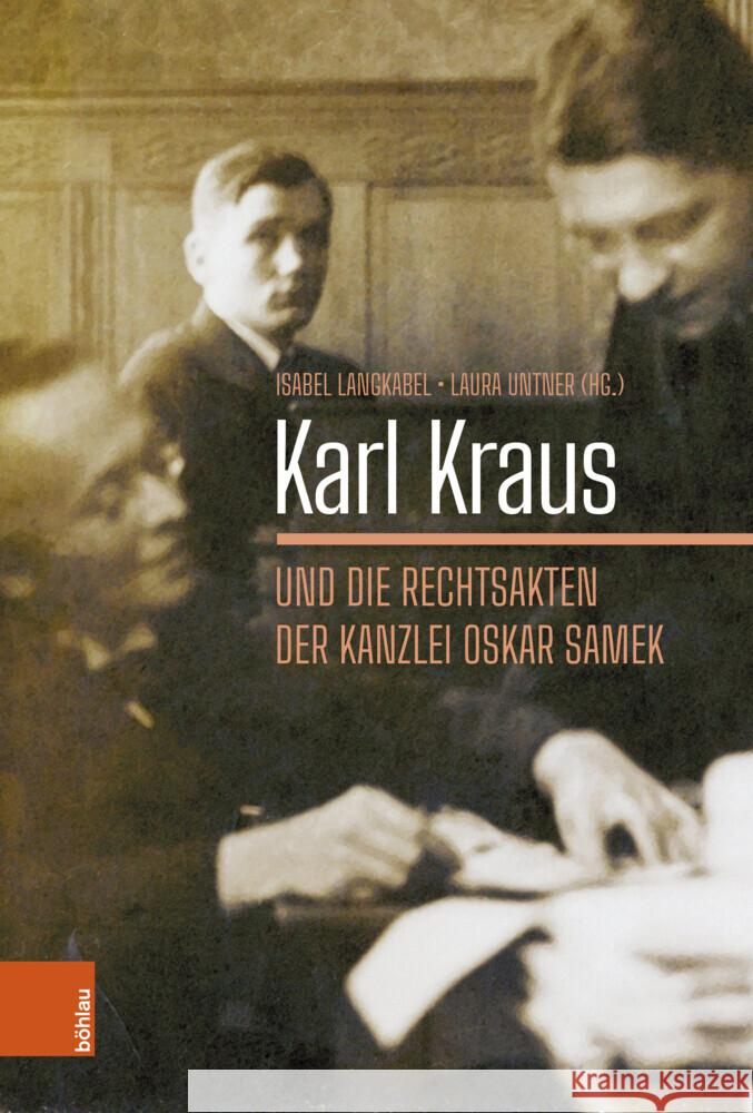 Karl Kraus Und Die Rechtsakten Der Kanzlei Oskar Samek Isabel Langkabel Laura Untner 9783205219798 Bohlau Verlag