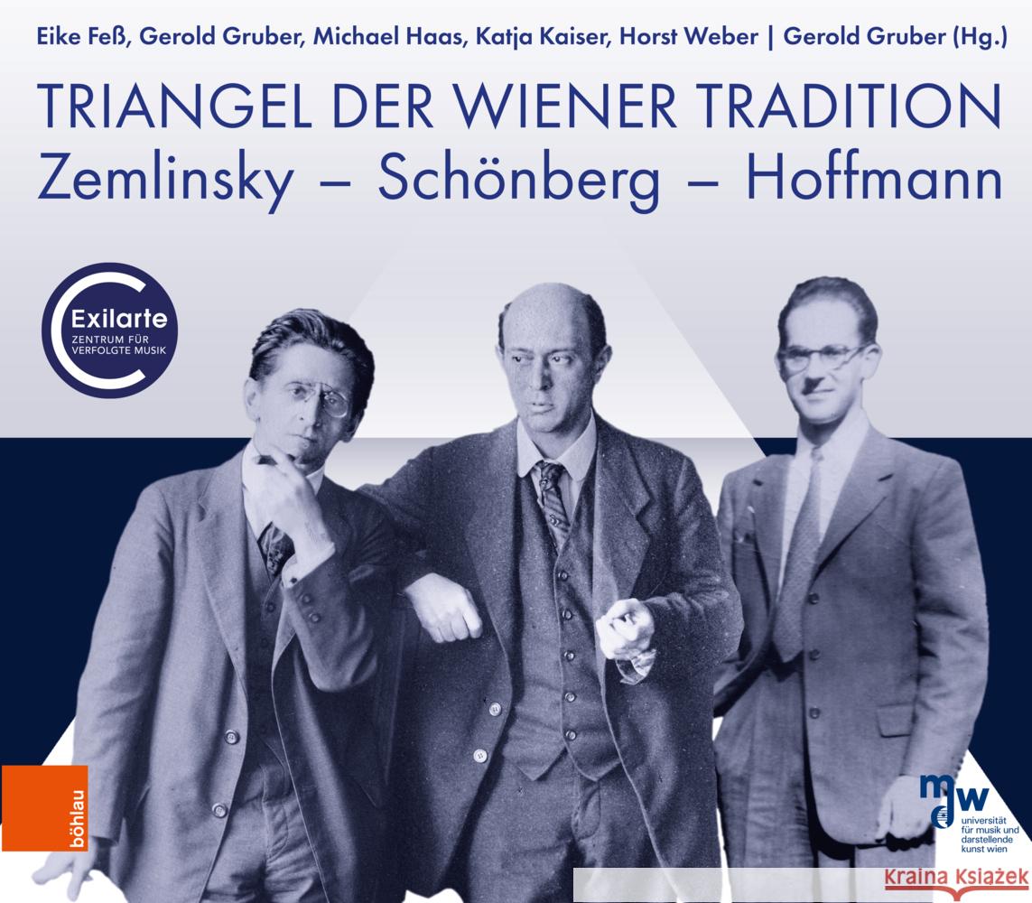 Triangel Der Wiener Tradition: Zemlinsky - Schonberg - Hoffmann Gerold Gruber 9783205221012