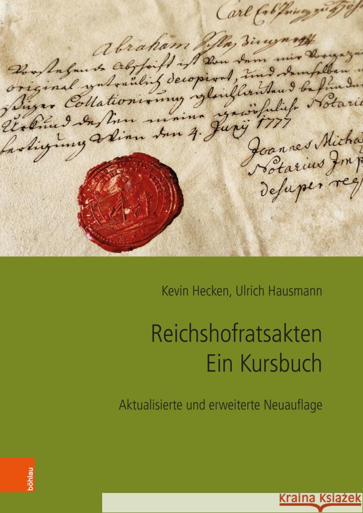 Reichshofratsakten. Ein Kursbuch Hecken, Kevin, Hausmann, Ulrich 9783205224549 Brill Österreich Ges.m.b.H.