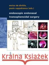 Endoscopic Endonasal Transsphenoidal Surgery Enrico d Paolo Cappablanca Enrico de Divitiis 9783211009727 