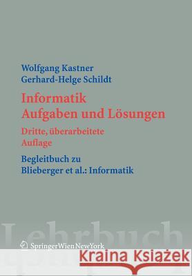 Informatik: Aufgaben Und Lösungen Kastner, Wolfgang 9783211211366