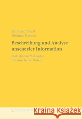 Beschreibung Und Analyse Unscharfer Information: Statistische Methoden Für Unscharfe Daten Viertl, R. K. W. 9783211238776 Springer