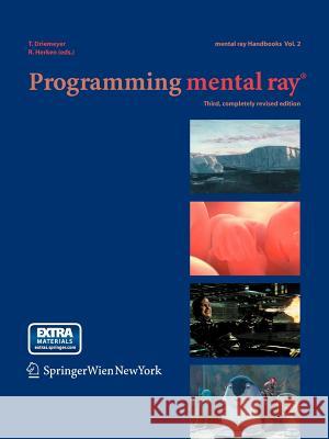 Programming Mental Ray(r) Driemeyer, Thomas 9783211244845 Springer