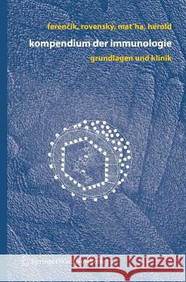 Kompendium Der Immunologie: Grundlagen Und Klinik Ferencik, Miroslav 9783211255360 Springer, Wien