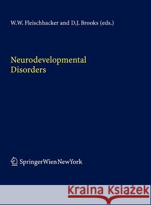 Neurodevelopmental Disorders Ed Fleischhacke W. W. Fleischhacker D. Brooks 9783211262917 Springer