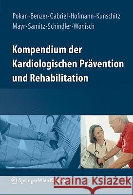 Kompendium Der Kardiologischen Prävention Und Rehabilitation Pokan, Rochus 9783211291344 Springer, Wien
