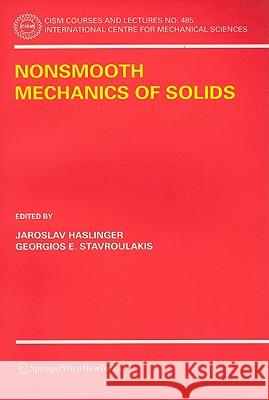 Nonsmooth Mechanics of Solids Jaroslav Haslinger Georgios E. Stavroulakis 9783211482414 Springer