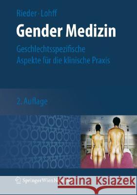 Gender Medizin: Geschlechtsspezifische Aspekte Für Die Klinische Praxis Rieder, Anita 9783211682890