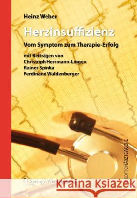 Herzinsuffizienz: Vom Symptom Zum Therapie-Erfolg Weber, Heinz 9783211720202 Springer