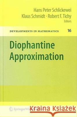 Diophantine Approximation: Festschrift for Wolfgang Schmidt Tichy, Robert F. 9783211742792