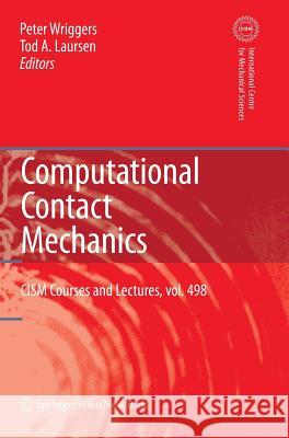 Computational Contact Mechanics  9783211772973 SPRINGER-VERLAG, AUSTRIA