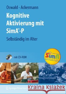 Kognitive Aktivierung Mit Sima-P: Selbständig Im Alter Oswald, Wolf-D 9783211799031