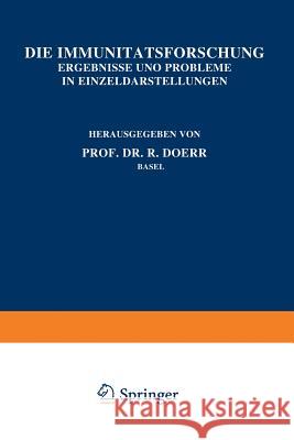 Die Immunitätsforschung: Ergebnisse Und Probleme in Einzeldarstellungen Band VI Die Anaphylaxie Doerr, Robert 9783211801482 Springer