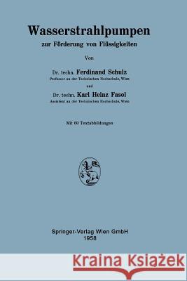 Wasserstrahlpumpen Zur Förderung Von Flüssigkeiten Schulz, Ferdinand 9783211804971 Springer