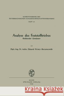 Analyse Des Feststofftriebes Fließender Gewässer Remy-Berzencovich, Eduard 9783211805572 Springer