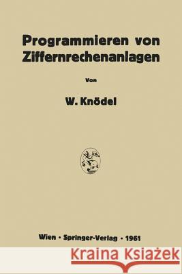 Programmieren Von Ziffernrechenanlagen Walter Knadel 9783211805831