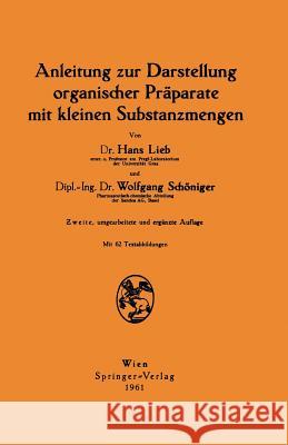 Anleitung Zur Darstellung Organischer Präparate Mit Kleinen Substanzmengen Lieb, Hans 9783211805879 Springer