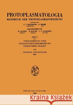 Vitalfärbung Und Vitalfluorochromierung Tierischer Zellen Stockinger, Leopold 9783211806890 Springer