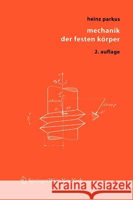 Mechanik Der Festen Körper Parkus, H. 9783211807774 Springer