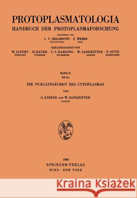 Die Nukleinsäuren Des Cytoplasmas Kiefer, Günther 9783211807804 Springer