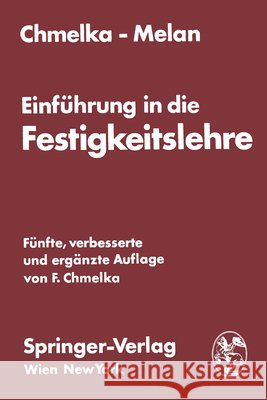 Einführung in Die Festigkeitslehre Für Studierende Des Bauwesens Chmelka, Fritz 9783211810613 Springer