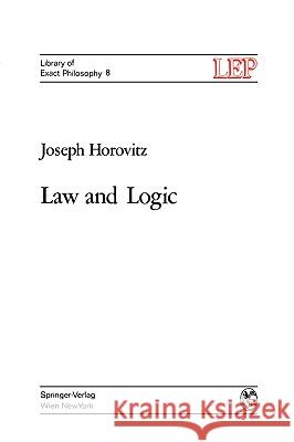 Law and Logic: A Critical Account of Legal Argument Horovitz, Joseph 9783211810668