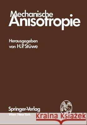 Mechanische Anisotropie H. P. Sta1/4we 9783211812266 Springer