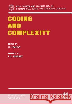 Coding and Complexity G. Longo J. L. Massey 9783211813416 Springer