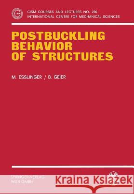 Postbuckling Behavior of Structures Maria Esslinger B. Geier 9783211813690