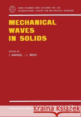 Mechanical Waves in Solids J. Mandel L. Brun 9783211813980