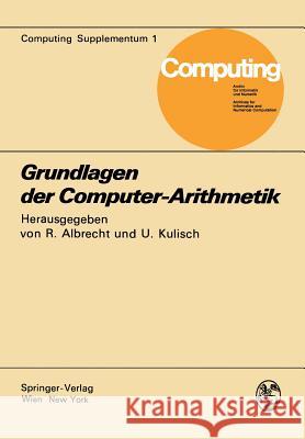 Grundlagen Der Computer-Arithmetik R. Albrecht U. Kulisch 9783211814109 Springer
