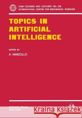 Topics in Artificial Intelligence A. Marzollo 9783211814666 Springer
