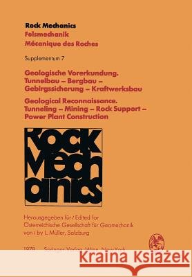 Geologische Vorerkundung. Tunnelbau -- Bergbau -- Gebirgssicherung -- Kraftwerksbau / Geological Reconnaissance. Tunneling -- Mining -- Rock Support - Müller, L. 9783211814987 Springer
