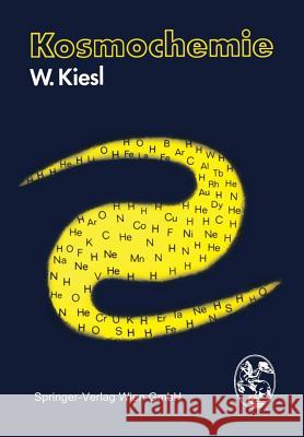 Kosmochemie W. Kiesl 9783211815274 Springer